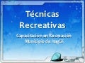 Tecnicas recreativas