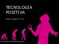 La Tecnologia Positiva