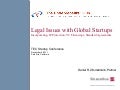 Legal Issues with Global Startups : Incorporating, IP Protection, VC Financings, Standard Agreements