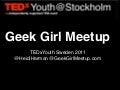 TEDxYouth about GeekGirlMeetup in Stockholm, Sweden, November 2011