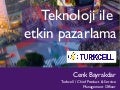 Teknoloji ile Etkin Pazarlama - Cenk Bayrakdar