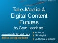 The Future of Tele-Media and Digital Content (Telco2.0 Conference) 
