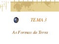 Tema 3: As Formas da Terra. O Noso Concello. Galicia