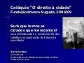 Temos As Cidades Que Merecemos