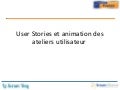 User Stories et animation des ateliers utilisateur