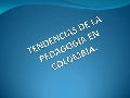 Tendencias  pedagogicas en Colombia
