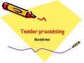 Tender processing