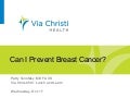 Via Christi 50+ Lunch and Learn: Can I prevent breast cancer?