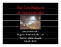 The Ten Plagues of Social Media