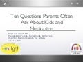 Ten Questions Parents Ask About Kids and Medication