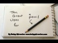 Ten Great Uses for a Pencil