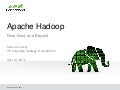 Hadoop - Now, Next and Beyond