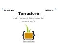 Terrastore - A document database for developers