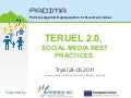 SOCIAL MEDIA EXPERIENCES IN TERUEL, SPAIN. (Para el programa europeo PADIMA, representando a la Diputación de Teruel). 