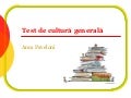 Test de cultura generala