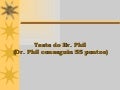 Teste de Perfil Psicológico do Dr. Phil