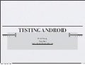 Testing Android