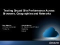 Testing Drupal Site Performance Across Browsers, Geographies and Networks