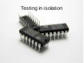 Testing in isolation