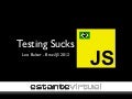 Testing sucks