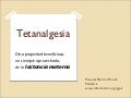 Tetanalgesia