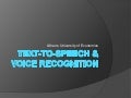 Text to-speech & voice recognition