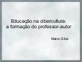 Educação na Cibercultura