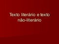 Texto literário e texto não literário