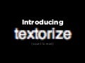 Textorize