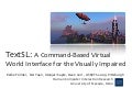 Textsl: a screen reader accessible virtual world client for second life