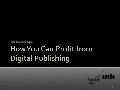 How You Can Profit From Digital Publishing