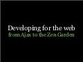 The A to Z of developing for the web