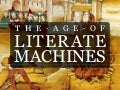 The Age Of Literate Machines: FOSSNUT 2008Q1