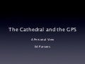 The Cathedral and the GPS
