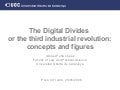 The Digital Divides or the third industrial revolution: concepts and figures