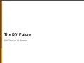 The DIY Future: What Happens When Everyone Is a Designer