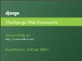 The Django Web Framework (EuroPython 2006)