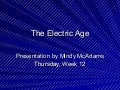 The Electric Age: Light and Motion