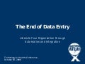 The End of Data Entry: Liberate Your Organization Through Automation and Integration