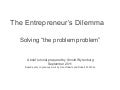 The Entrepreneurs Dilemma