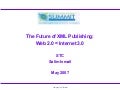 The Future of XML Publishing -- How XML Is Changing the Way We Do Business Today