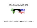 The Slave Auctions
