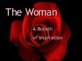 The Woman - A Breath of Inspiration