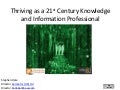 The 21st century knowledge and information professional