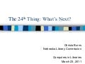 The 24th Thing: What&rsquo;s Next? CiL 2011