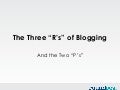 The 3 "R&rsquo;s" of Blogging
