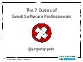 The 7 Duties of Great Software Professionals (Reworked)