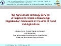 The agricultural ontology service a proposal to create a knowledge organization framework in the area of food and agriculture
