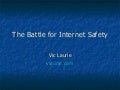 The battle for safety