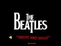 The beatles twuist and shout